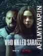 Who Killed Sara (2022) Hindi Dubbed Season 3 Complete Show